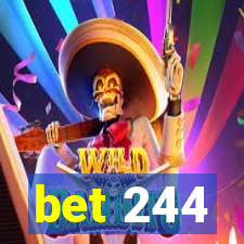 bet 244